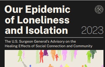 Surgeon General of the US – Advisory on the Epidemic of Loneliness and Isolation